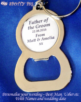 Personalised Gift for the Father of the Groom or Bride, Bottle Opener Keyring
