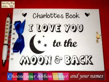 Personalised 'Love you to the moon & back' Scrapbook, Journal or Photos