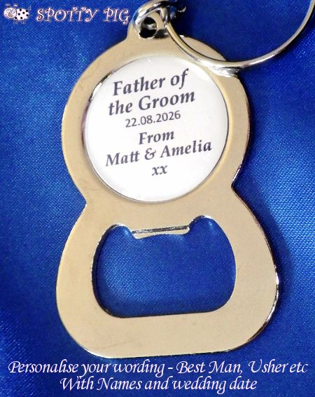 Personalised Wedding Gift for the Father of the Groom or Bride, Handmade Bottle Opener Keyring