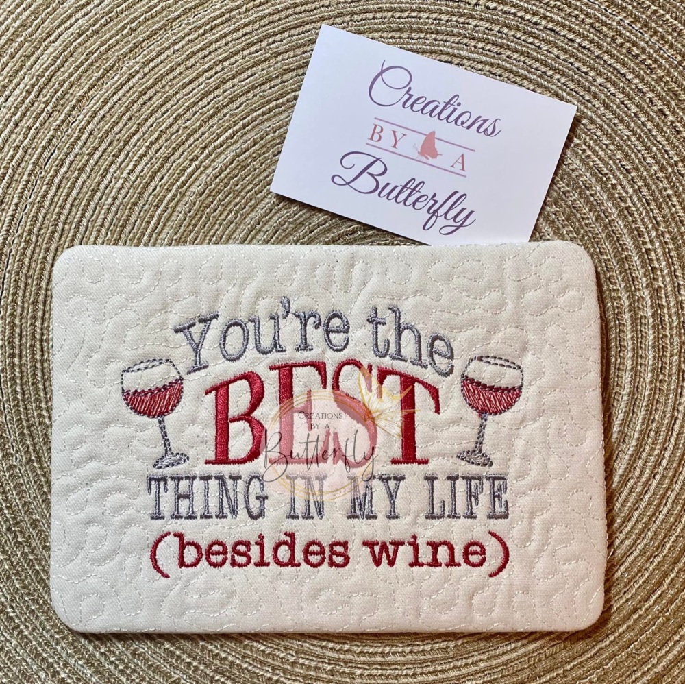You're the Best thing in my life... Mug Rug (Over Sized coaster)