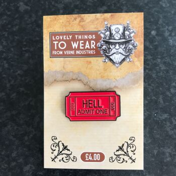 Hell - Admit One Pin Badge