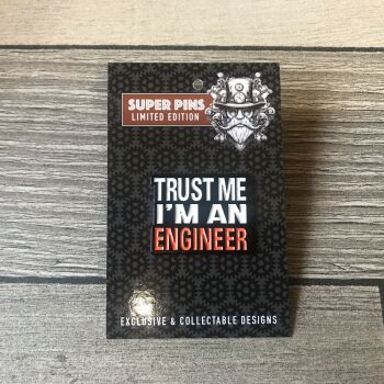 Trust Me I'm An Engineer - Pin Badge