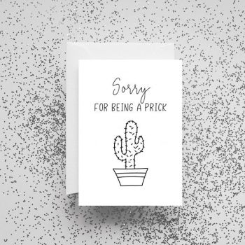 'Sorry For Being A Prick' Card