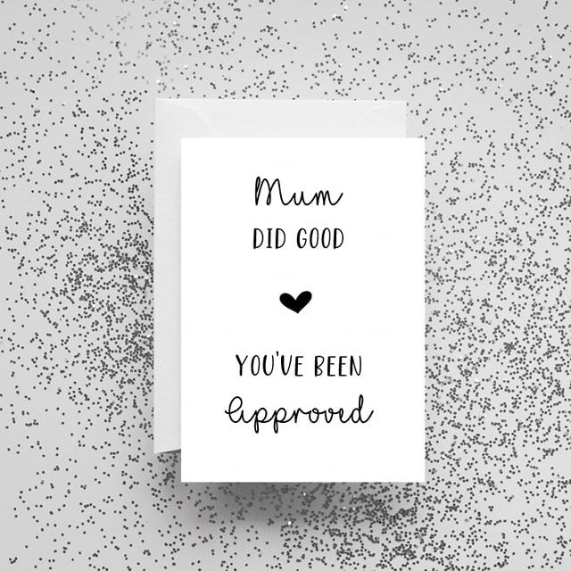 'Mum Did Good You've Been Approved' Card
