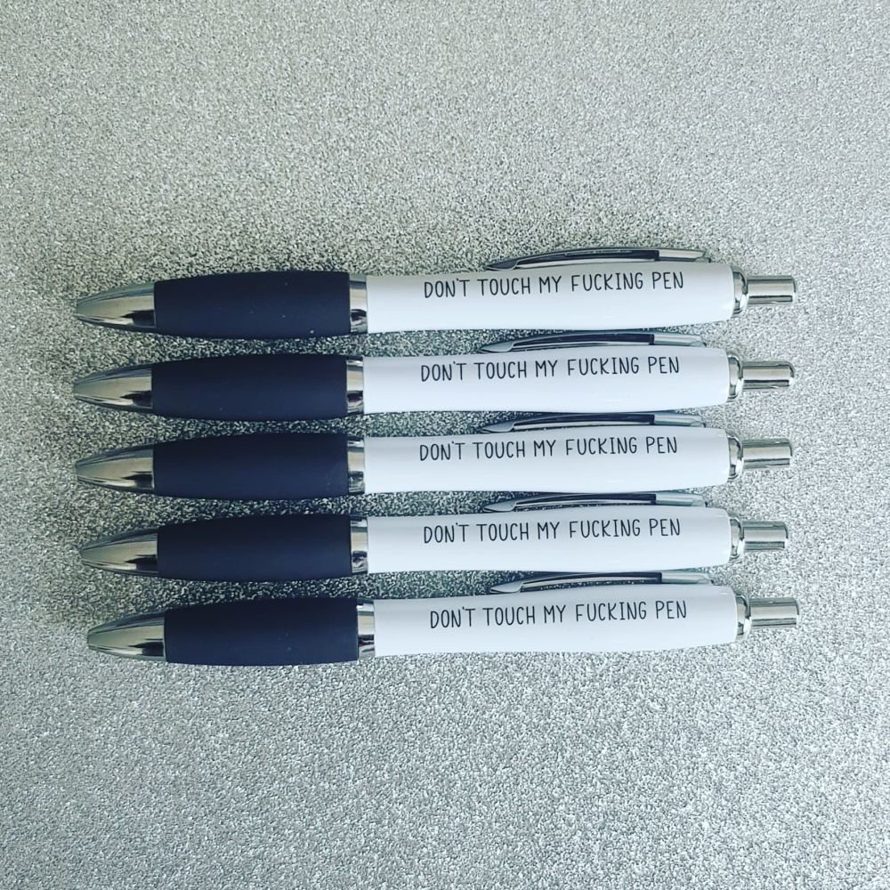 'Don't Touch My Fucking Pen' Pack of 5 Pens