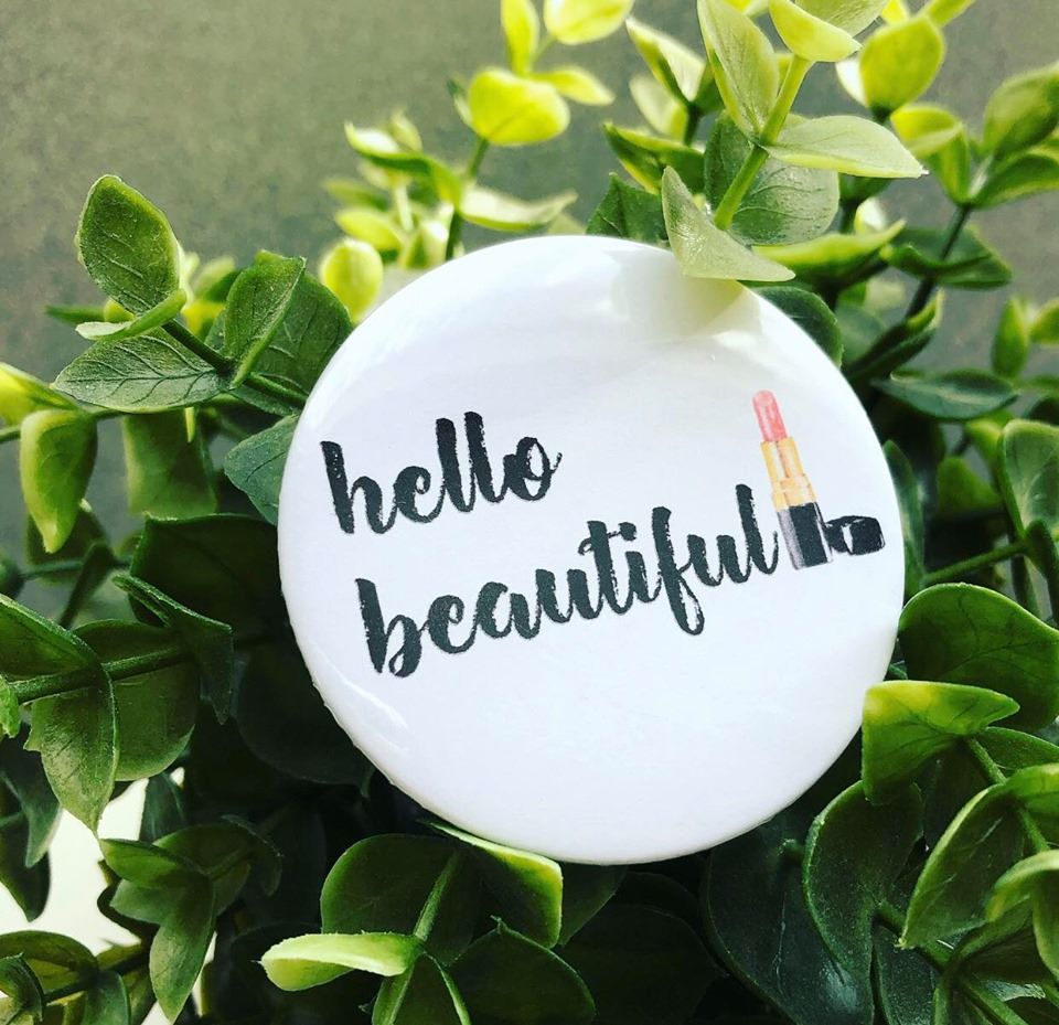 'Hello Beautiful' Badge