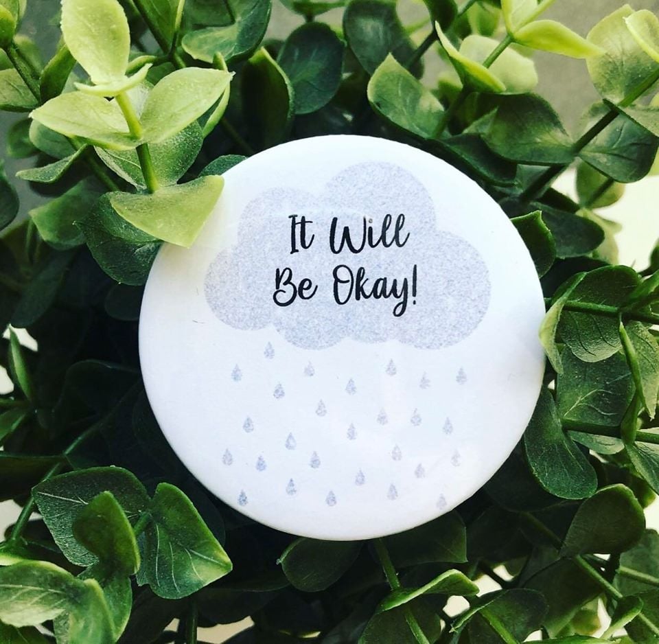 'It Will Be Okay!' Badge