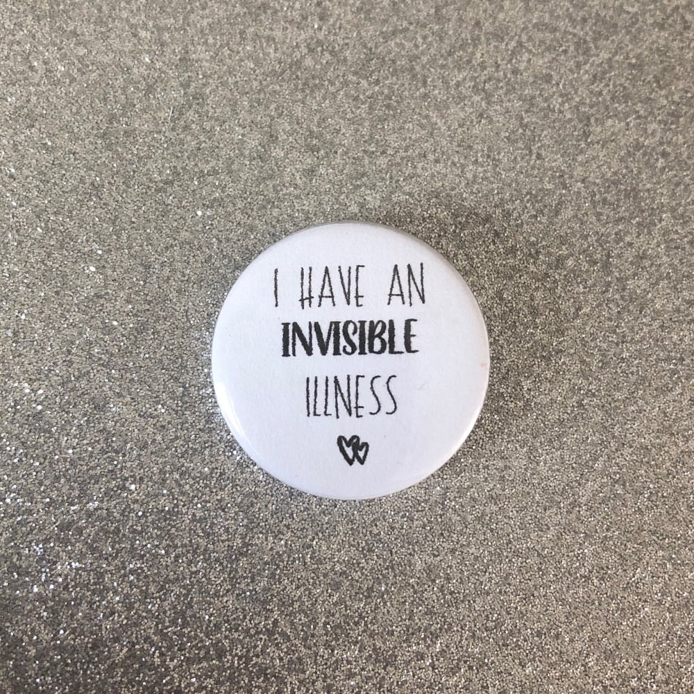 'I Have An Invisible Illness'