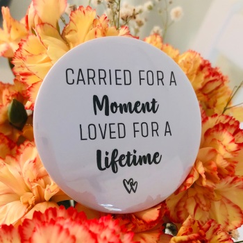 ‘Carried For A Moment Loved For A Lifetime’ Magnet
