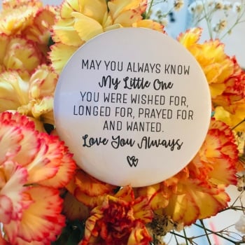 ‘May You Always Know My Little One’ Magnet
