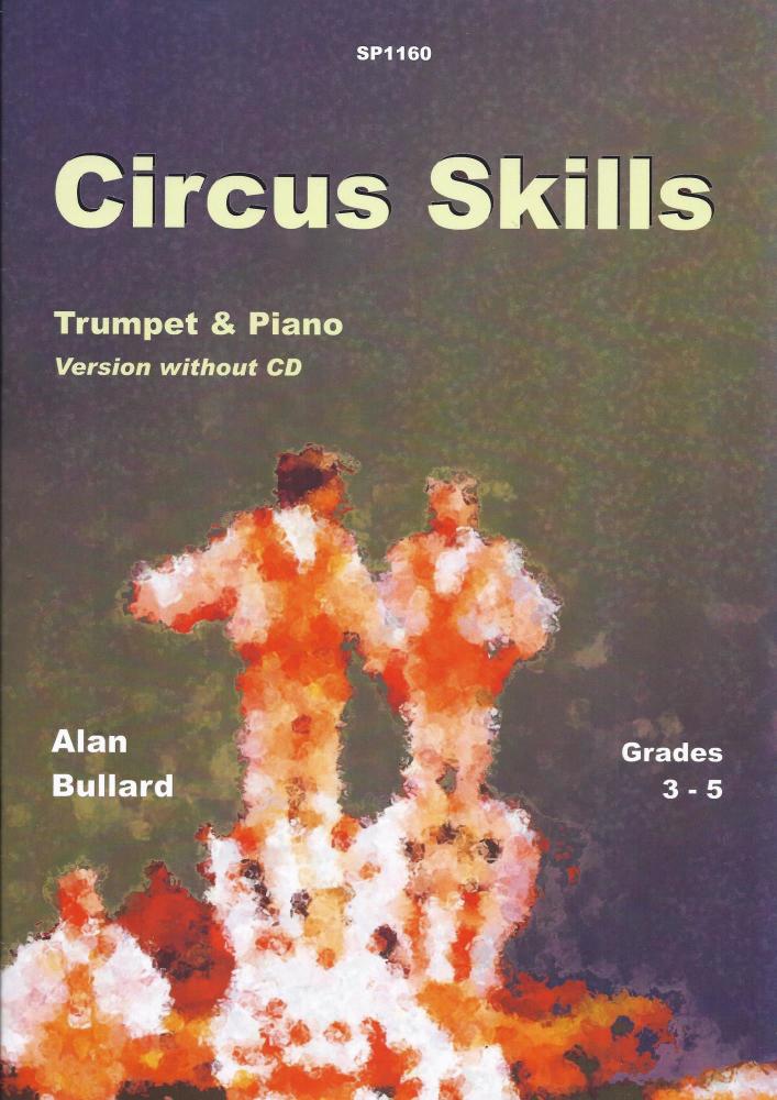 Alan Bullard: Circus Skills for Trumpet and Piano (Version without CD)