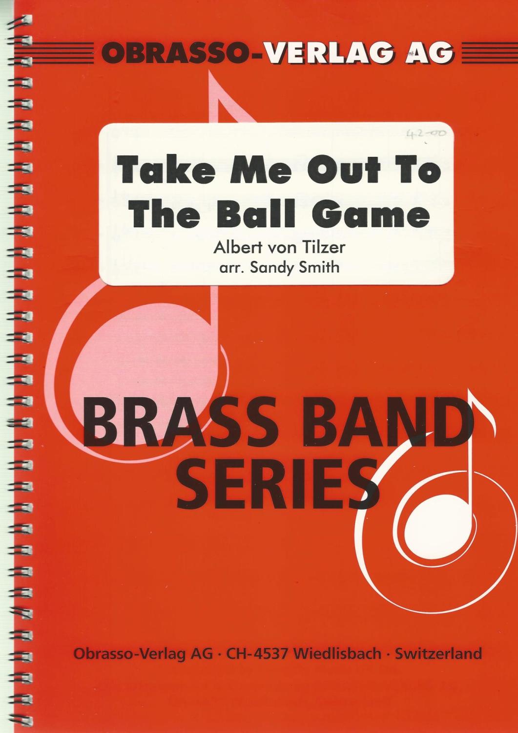 Take Me Out to The Ball Game for Brass Band - Albert von Tilzer arr. Sandy 