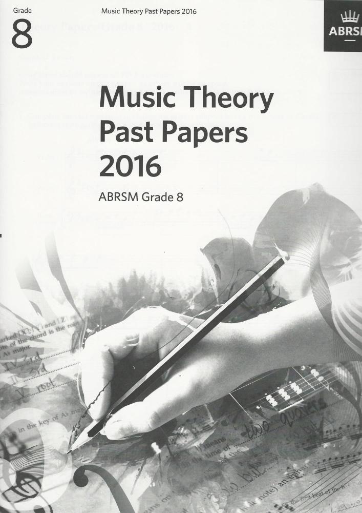 ABRSM Music Theory Past Papers 2016 Grade 8