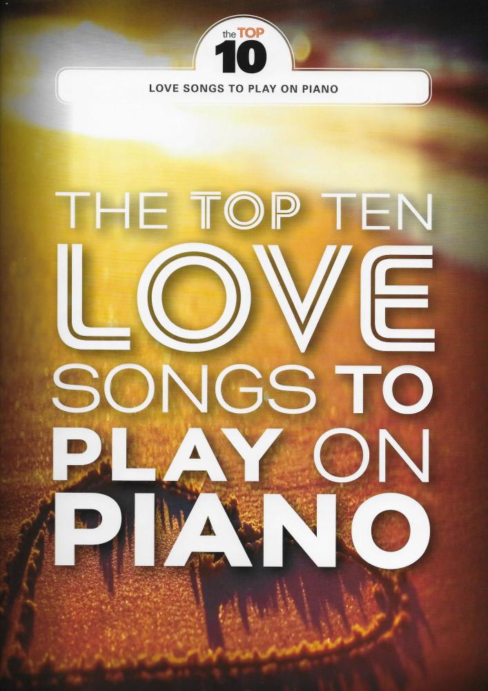 The Top Ten Love Songs To Play On Piano