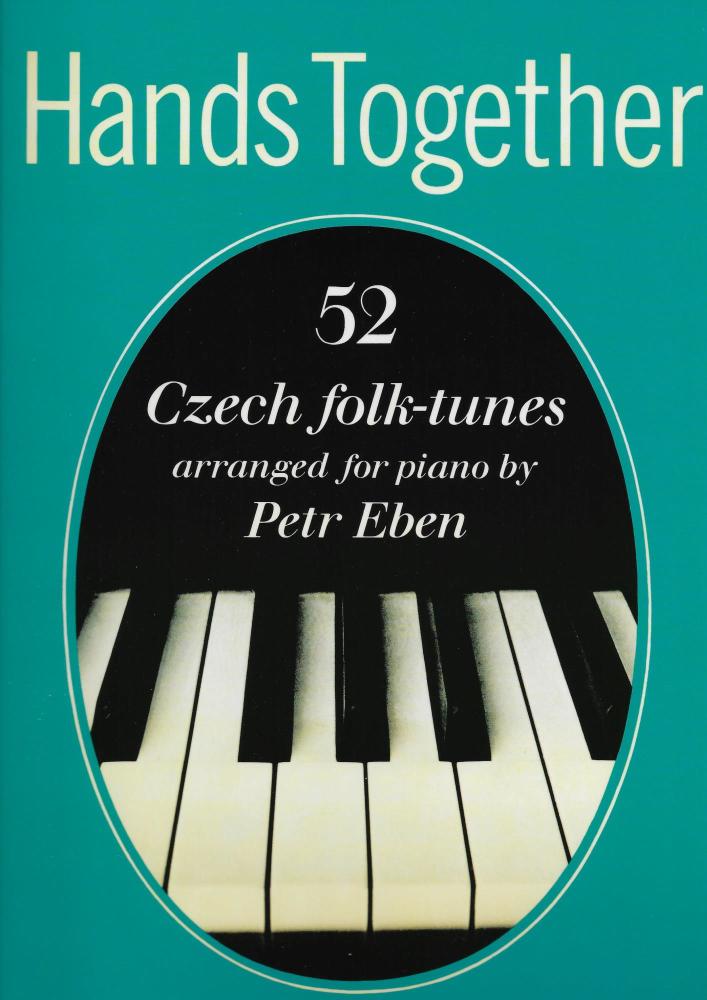 Hands Together: 52 Czech Folk-Tunes Arranged For Piano By Petr Eben
