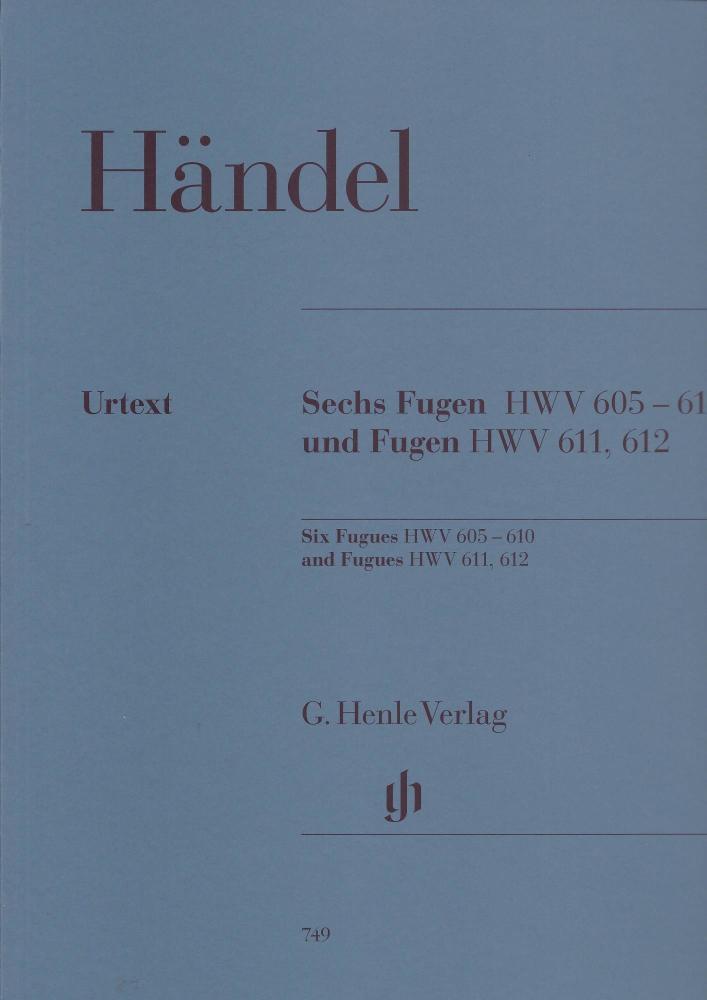 Georg Friedrich Händel: Six Fugues HWV 605-610 And Fugues HWV 611, 612