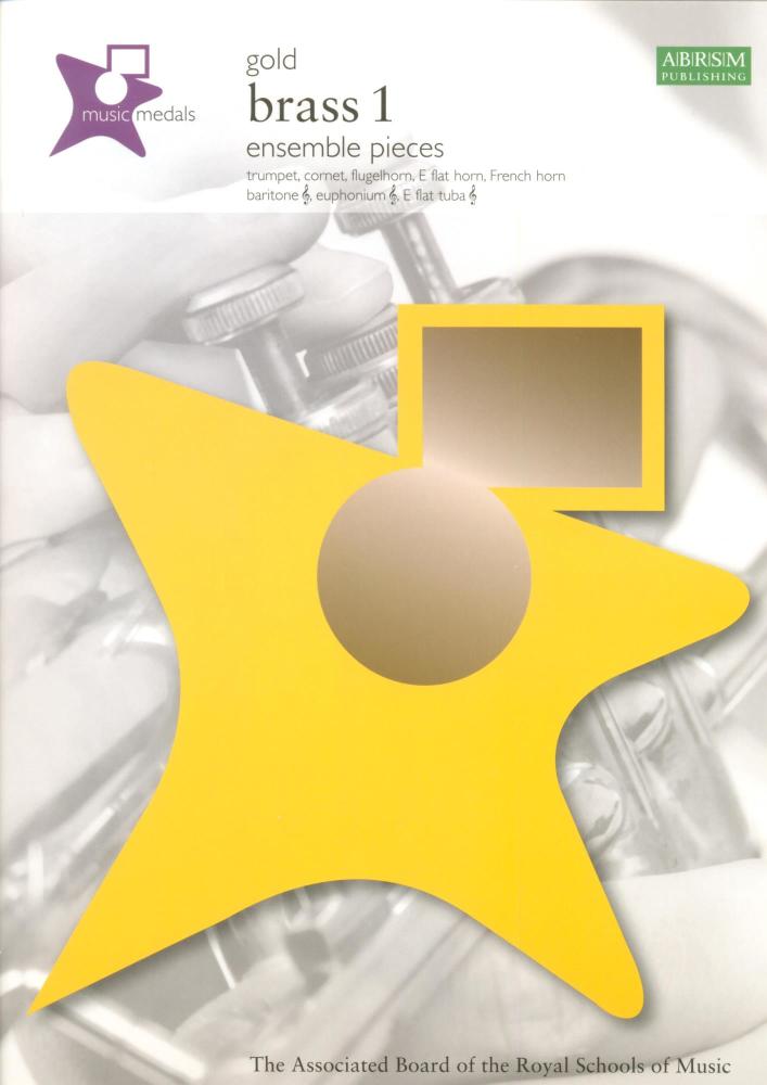 ABRSM MUSIC MEDALS BRASS 1 ENSEMBLE PIECES GOLD