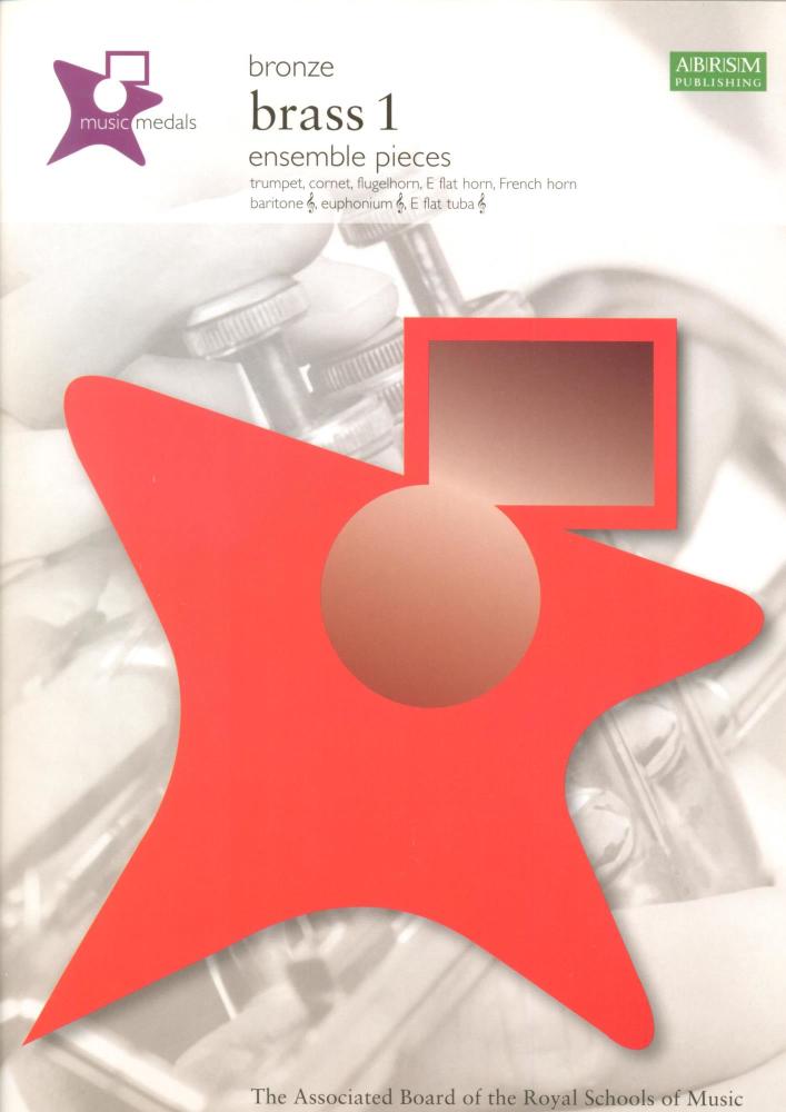 ABRSM MUSIC MEDALS: BRASS 1 ENSEMBLE PIECES - BRONZE BOOK