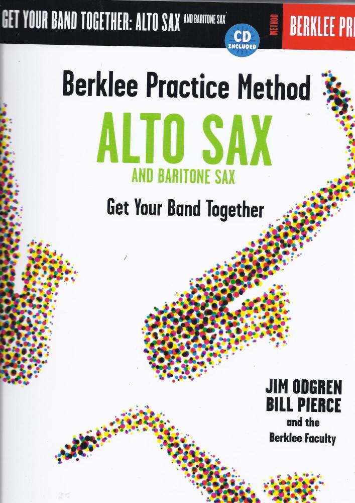 BERKLEE PRACTICE METHOD GET YOUR BAND TOGETHER ALTO AND BARITONE SAX