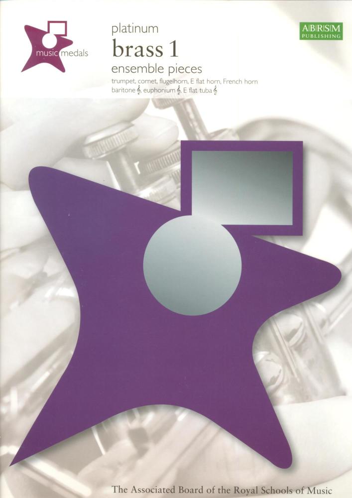 ABRSM MUSIC MEDALS: BRASS 1 ENSEMBLE PIECES - PLATINUM BOOK