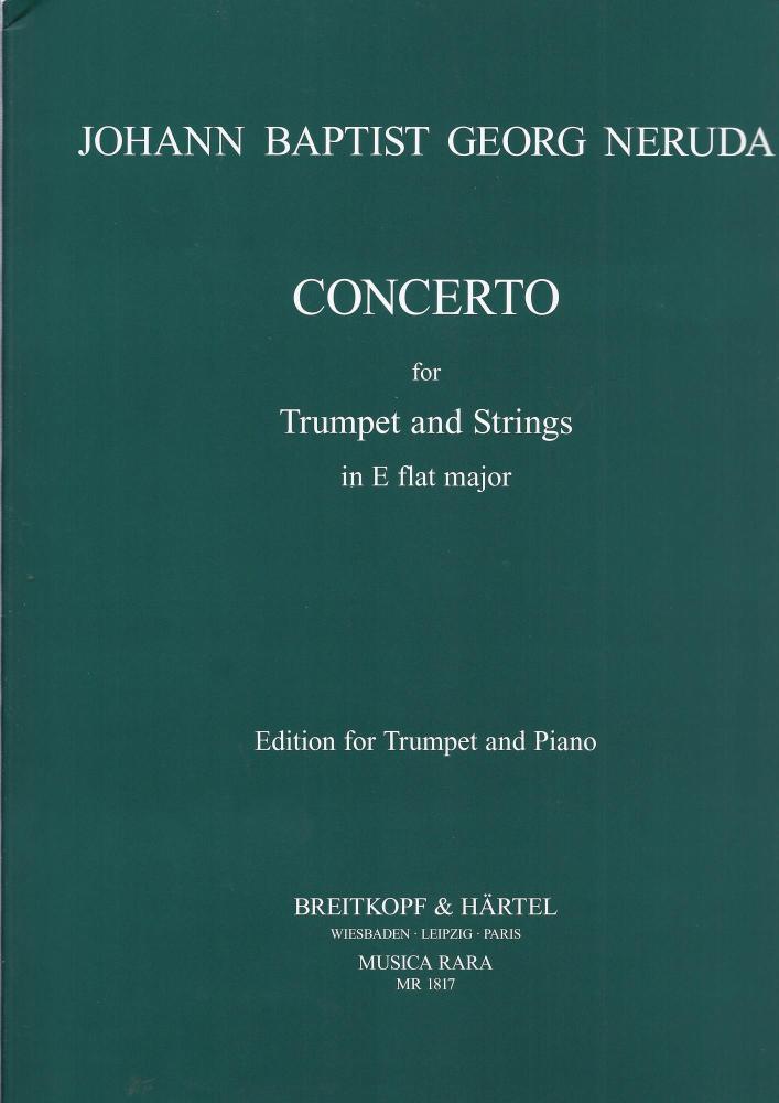 Johann Baptist Neruda: Trumpet Concerto In E Flat (Trumpet And Piano)
