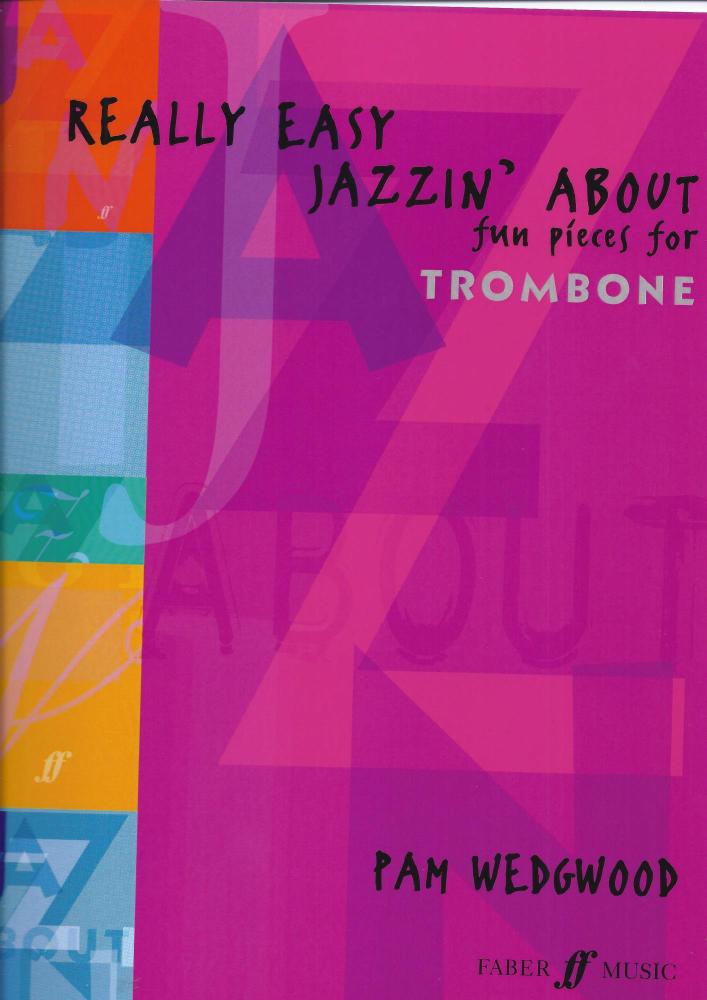 Pamela Wedgwood: Really Easy Jazzin' About (Trombone)