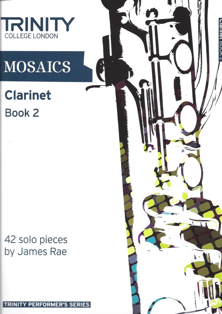 Trinity College London: Mosaics - Clarinet Book 2 (Grades 6-8)