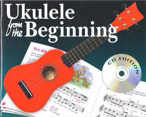 Ukulele From The Beginning (CD Edition)