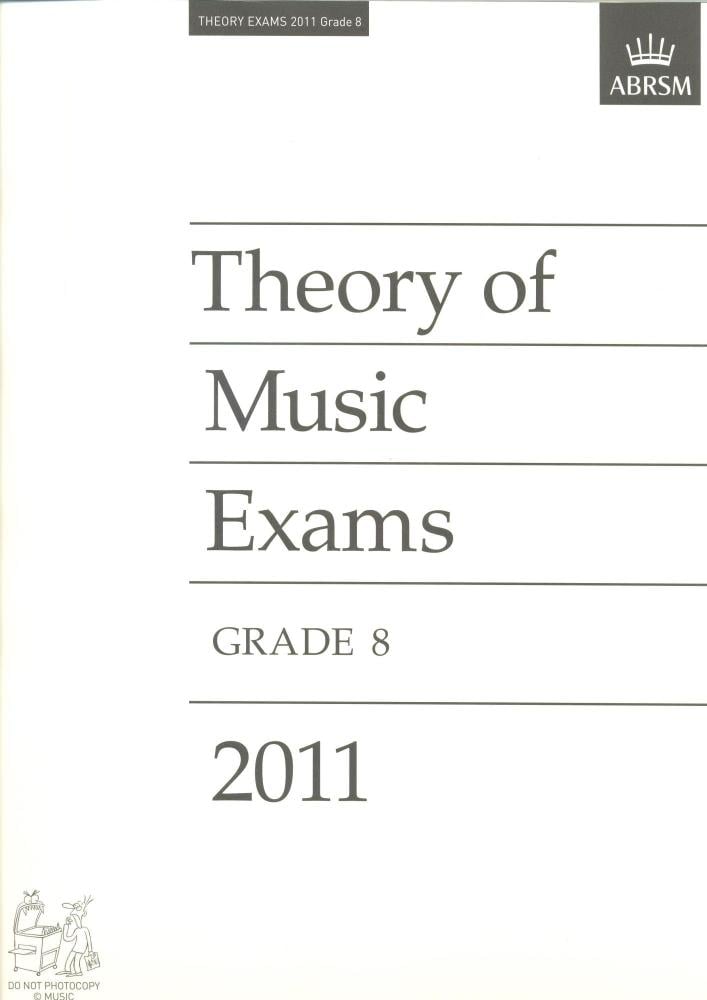 ABRSM Theory Of Music Exams 2011: Test Paper - Grade 8