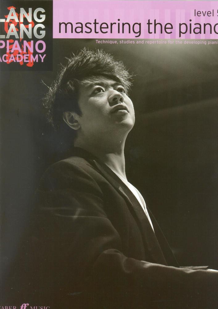 Lang Lang Piano Academy: Mastering The Piano - Level 5