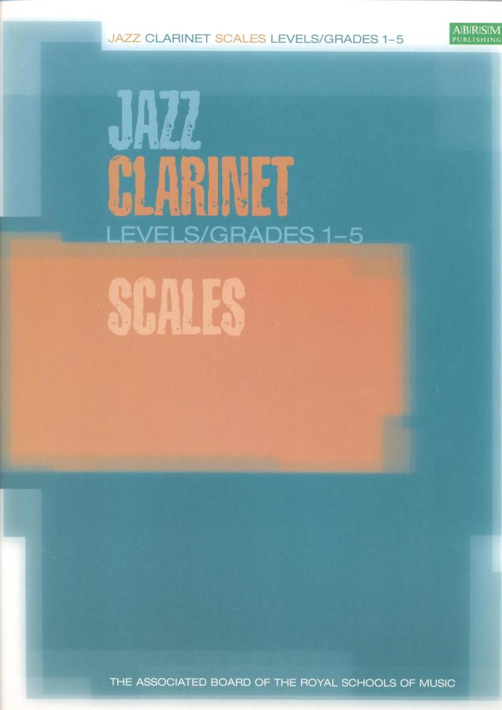 ABRSM JAZZ CLARINET SCALES LEVELS/GRADES 1-5 CLT