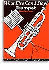 What Else Can I Play? Trumpet Grade One