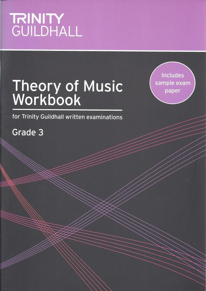 TRINITY GUILDHALL THEORY OF MUSIC WORKBOOK FROM 2007 (GRADE 3)
