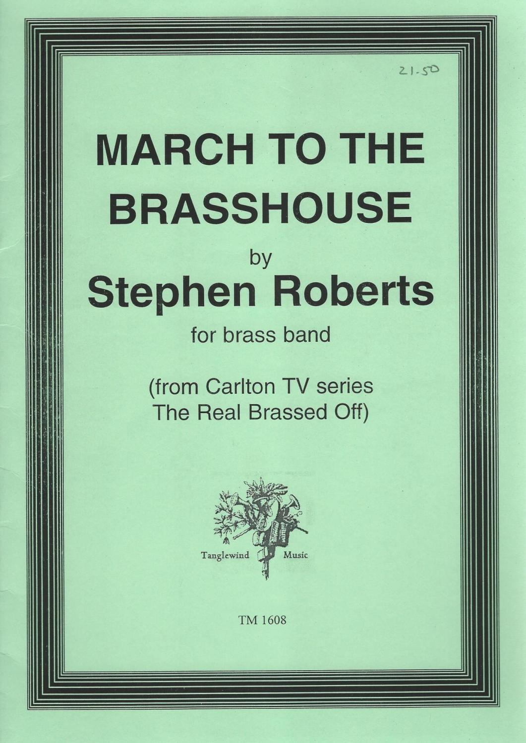 March to the Brasshouse for Brass Band - Stephen Roberts