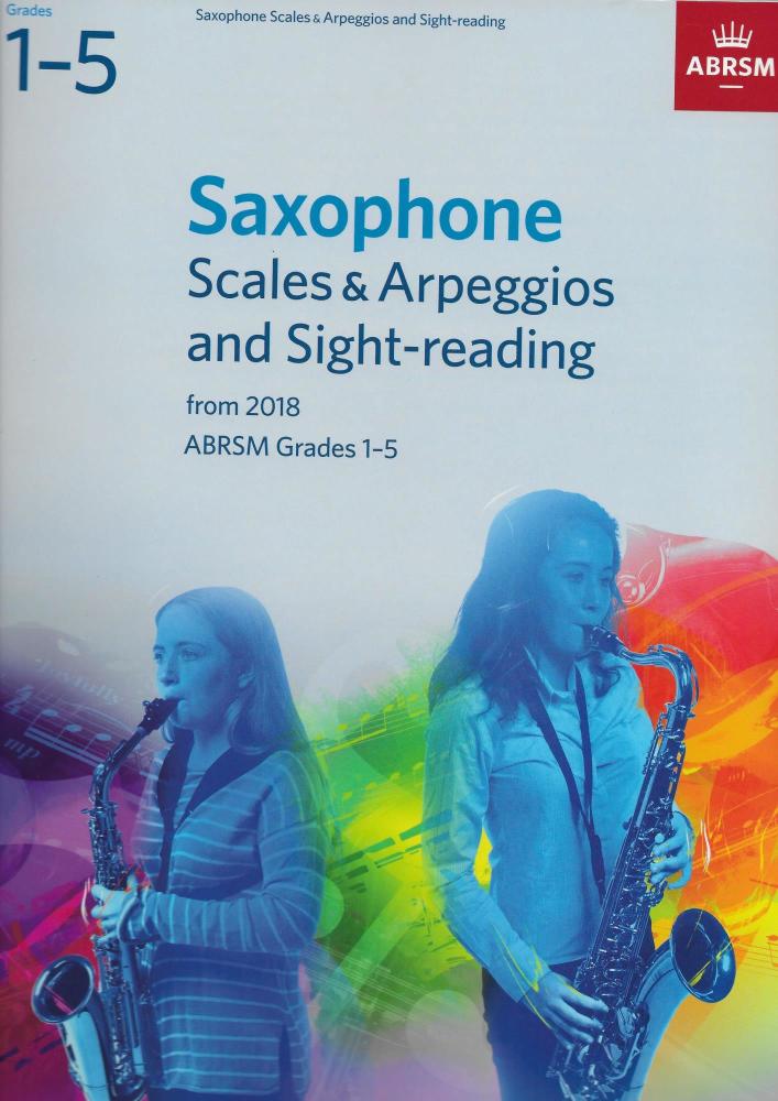 ABRSM: Saxophone Scales & Arpeggios and Sight-Reading, ABRSM Grades 1–5