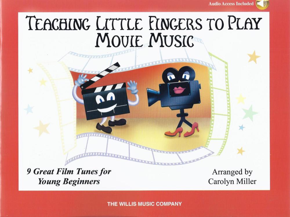 Carolyn Miller: Teaching Little Fingers To Play Movie Music (Book/Online Audio)