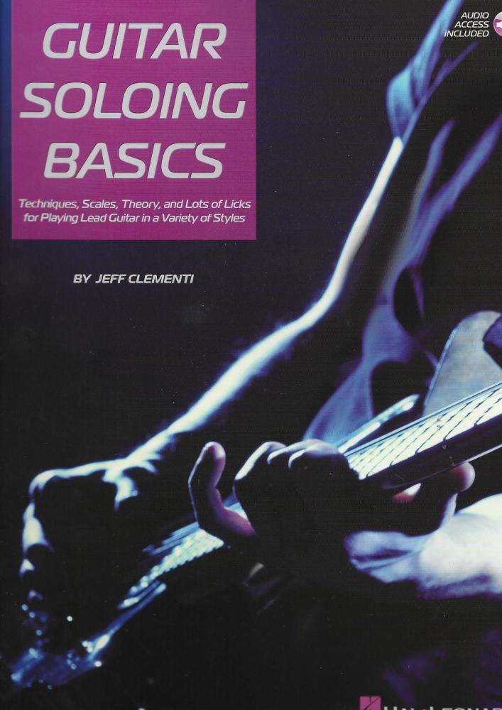 Jeff Clementi: Guitar Soloing Basics