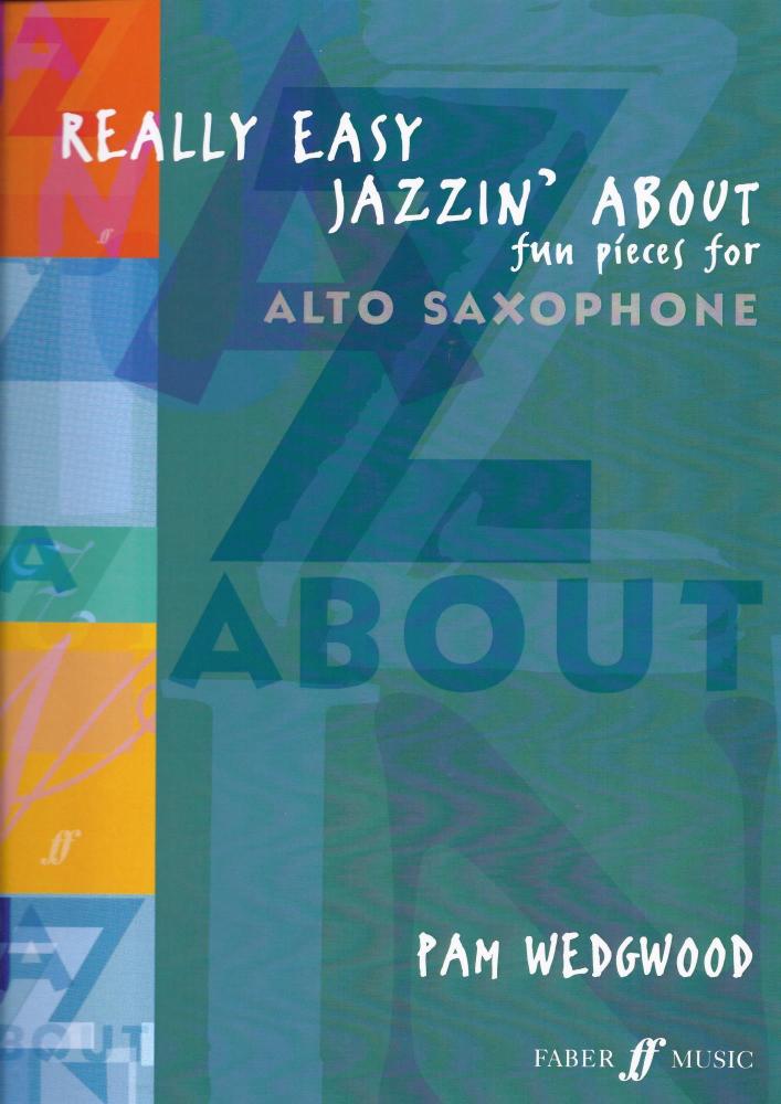 Pamela Wedgwood: Really Easy Jazzin' About (Alto Saxophone)