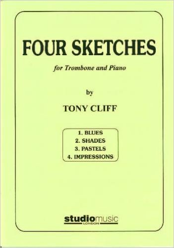 Four Sketches for Trombone and Piano by Tony Cliff