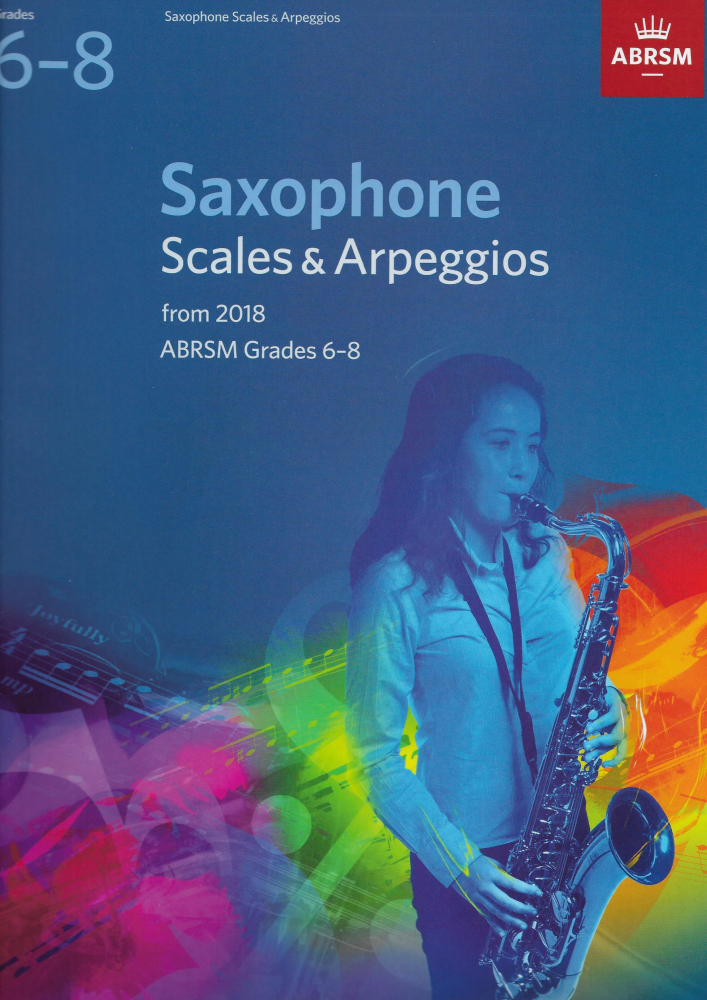 ABRSM: Saxophone Scales & Arpeggios, ABRSM Grades 6&ndash;8