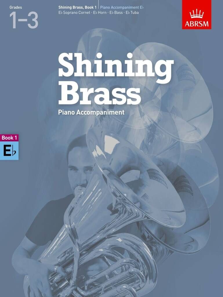 ABRSM Shining Brass Book 1 - E Flat Piano Accompaniments (Grades 1-3)