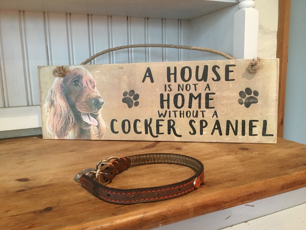 A House is not a Home Cocker Spaniel Wooden Hanging Sign 