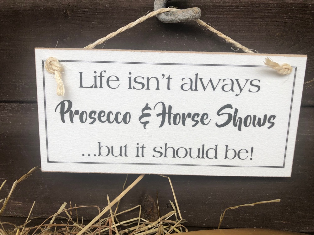 Prosecco and Horses Wooden Sign