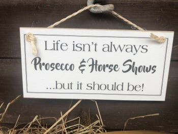 Prosecco and Horses Wooden Sign