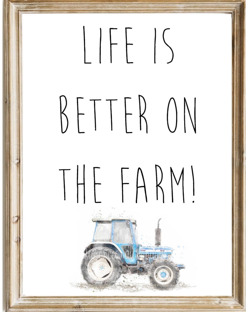 Life is Better on the Farm Print