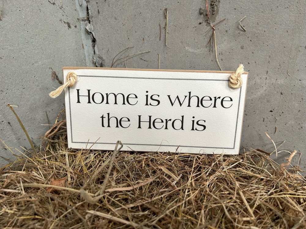 Home is Where the Herd Is Wooden Sign