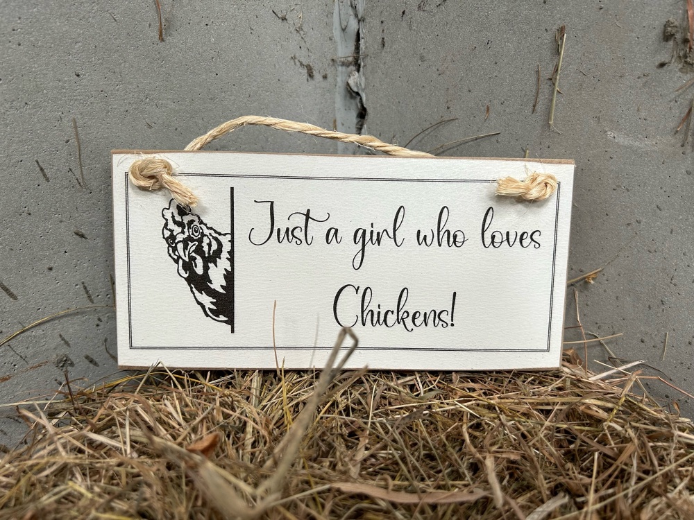 Just a Girl who loves Chickens Wooden Sign