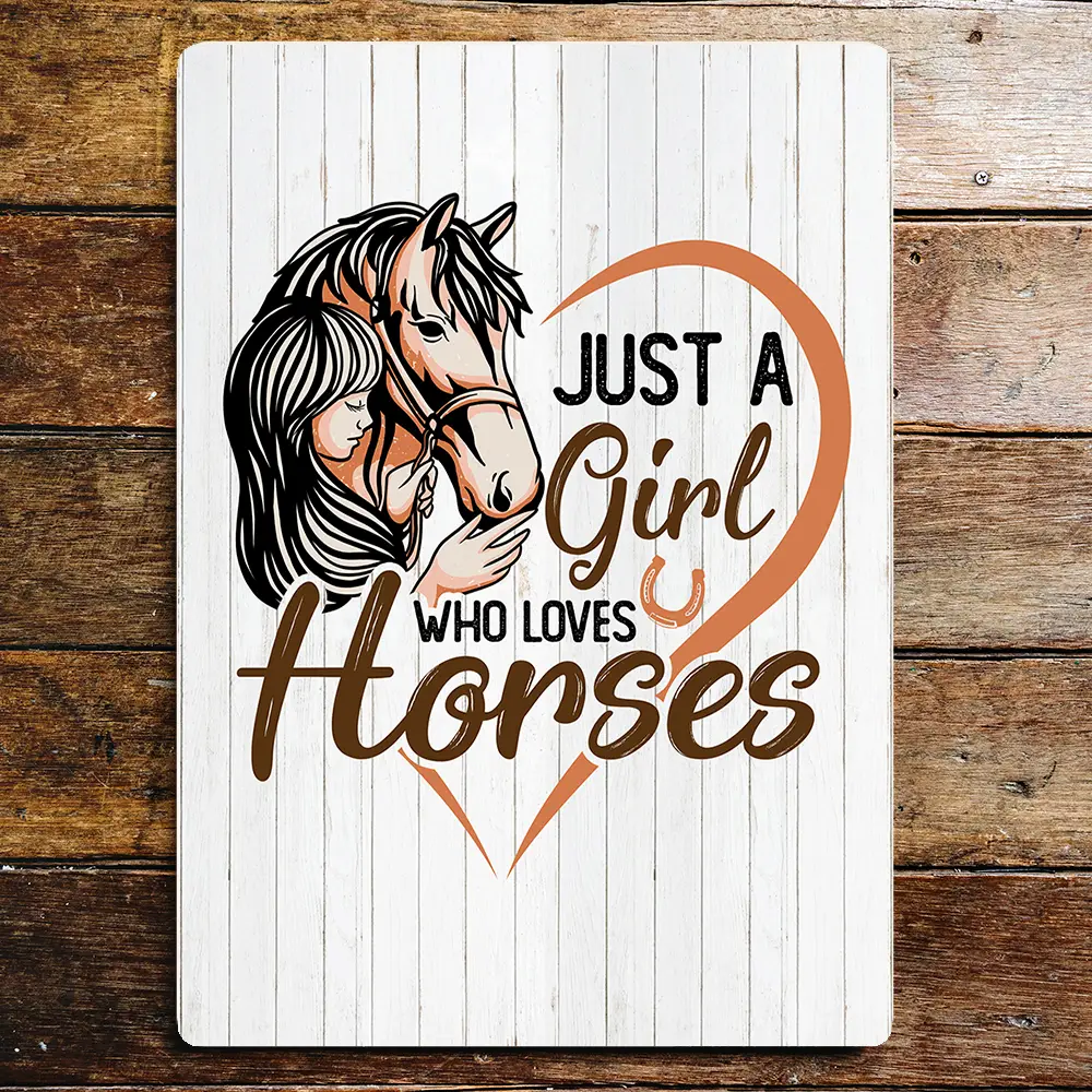 Just a Girl Who Loves Horses Metal Wall Sign