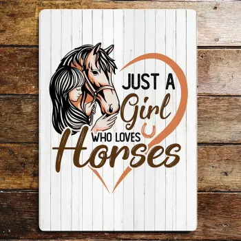 Just a Girl Who Loves Horses Metal Wall Sign