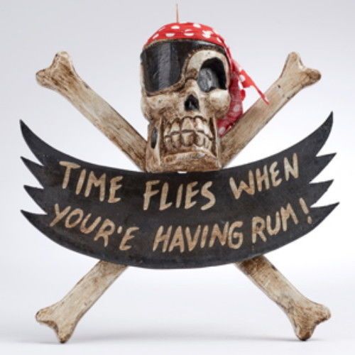 Hand carved Pirate Plaque "TIME FLIES WHEN YOUR HAVING RUM" Skull Cross Bones